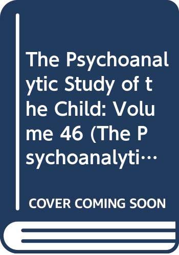 9780300049909: The Psychoanalytic Study of the Child: v. 46