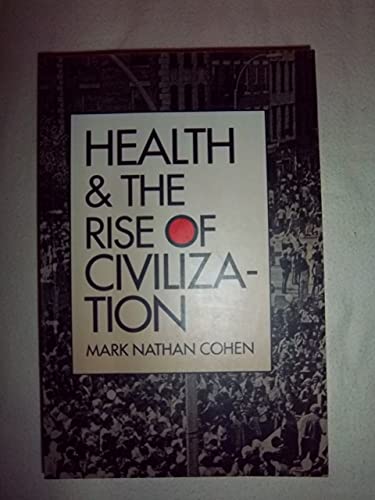 9780300050233: Health and the Rise of Civilization