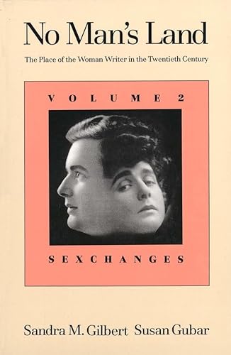 9780300050257: No Man's Land: Sexchanges v. 2: The Place of the Woman Writer in the Twentieth Century: The Place of the Woman Writer in the Twentieth Century, Volume 2: Sexchanges: 002