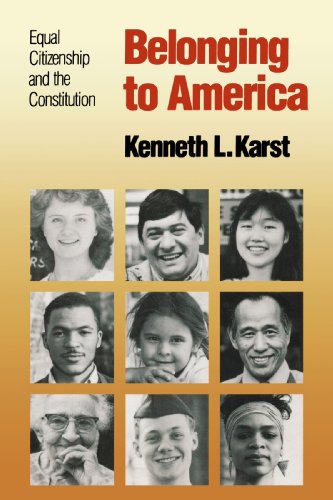 Stock image for Belonging to America : Equal Citizenship and the Constitution for sale by Better World Books
