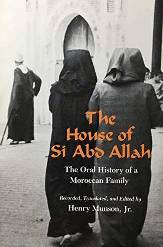Stock image for The House of Si Abd Allah : The Oral History of a Moroccan Family for sale by Better World Books