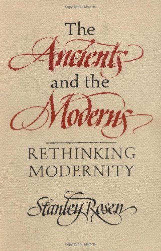 Imagen de archivo de The Ancients and the Moderns: Rethinking Modernity a la venta por ThriftBooks-Dallas