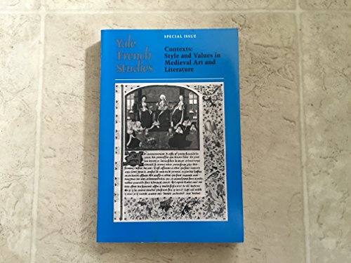 Beispielbild fr Yale French Studies, Special Issue: Contexts : Style and Values in Medieval Art and Literature zum Verkauf von Wonder Book