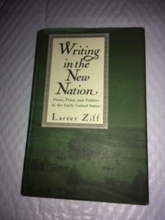 Stock image for Writing in the New Nation: Prose, Print, and Politics in the Early United States for sale by HPB-Ruby