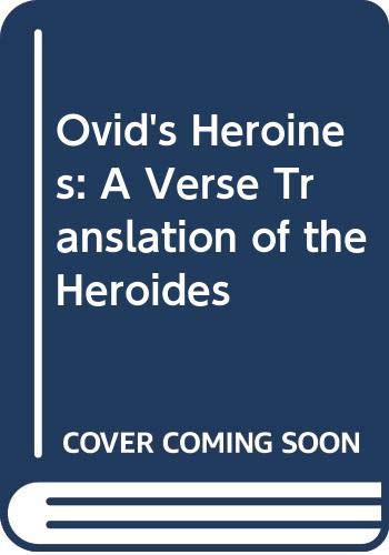 Stock image for Ovid's Heroines: A Verse Translation of the Heroides for sale by HPB-Red