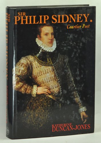 Stock image for Sir Philip Sidney: Courtier Poet for sale by Half Price Books Inc.