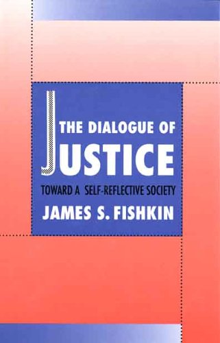 Imagen de archivo de The Dialogue of Justice: Toward a Self-Reflective Society a la venta por Book House in Dinkytown, IOBA