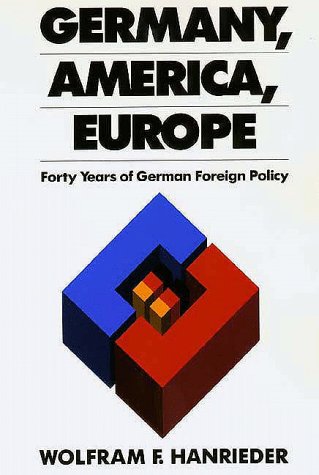 Beispielbild fr Germany, America, Europe Forty Years of German Foreign Policy zum Verkauf von AwesomeBooks