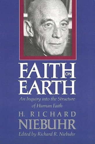 Stock image for Faith on Earth: An Inquiry into the Structure of Human Faith for sale by SecondSale