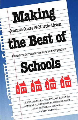 Stock image for Making the Best of Schools: A Handbook for Parents, Teachers, and Policymakers for sale by The Book Cellar, LLC