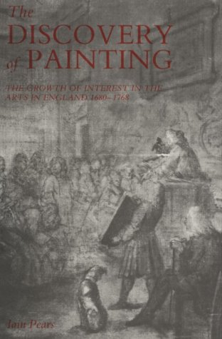 Beispielbild fr The Discovery of Painting (Paper): The Growth of Interest in the Arts in England, 1680-1768 (Yale Center for British Art -Studies in British Art) zum Verkauf von WorldofBooks