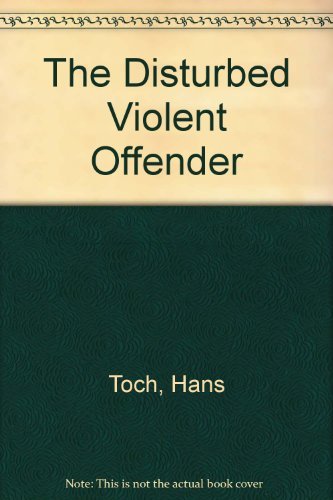 Imagen de archivo de The Disturbed Violent Offender a la venta por Better World Books