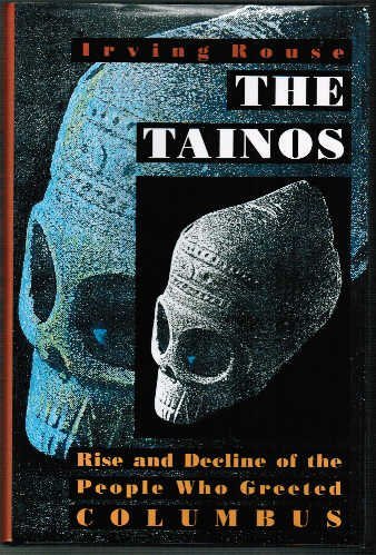 Stock image for The Tainos: Rise and Decline of the People Who Greeted Columbus for sale by ThriftBooks-Dallas