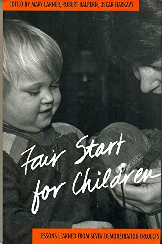 Imagen de archivo de Fair Start for Children: Lessons Learned from Seven Demonstration Projects a la venta por Irish Booksellers