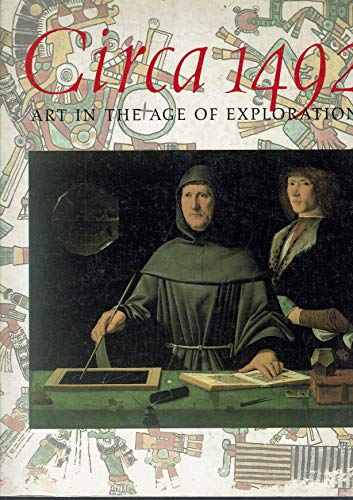 Imagen de archivo de Circa 1492 Art in the Age of Exploration a la venta por R Bookmark