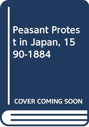 Beispielbild fr Peasant Protest in Japan, 1590-1884 zum Verkauf von Nilbog Books