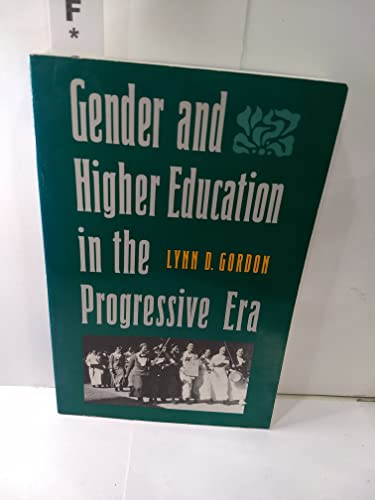 Stock image for Gender & Higher Education in the Progressive Era for sale by Harry Alter