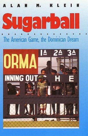 Imagen de archivo de Sugarball: The American Game, the Dominican Dream a la venta por Orion Tech