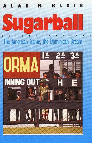 Sugarball: The American Game The Dominican Dream
