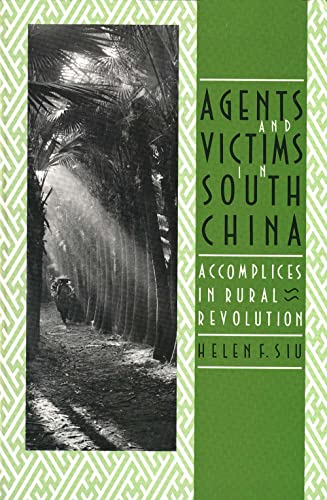 9780300052657: Agents and Victims in South China: Accomplices in Rural Revolution