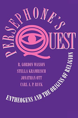 Persephone's Quest: Entheogens and the Origins of Religion - Wasson, R. Gordon
