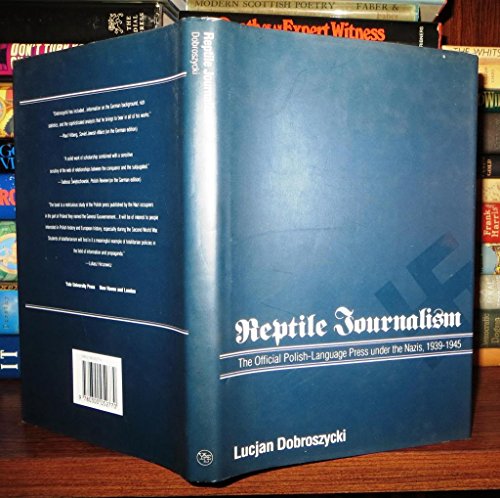 Beispielbild fr Reptile Journalism : The Official Polish-Language Press under the Nazis, 1939-1945 zum Verkauf von Better World Books