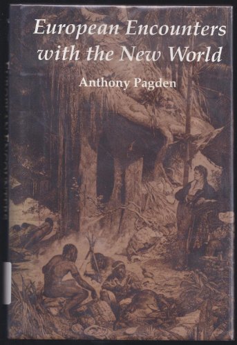 Imagen de archivo de European Encounters with the New World : From Renaissance to Romanticism a la venta por Better World Books