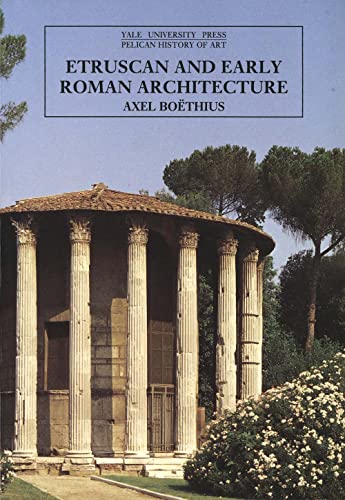 Imagen de archivo de Etruscan and Early Roman Architecture (The Yale University Press Pelican History of Art) a la venta por Gulf Coast Books