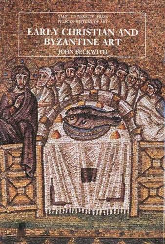 Beispielbild fr Early Christian & Byzantine Art 2e (The Yale University Press Pelican History of Art Series) zum Verkauf von WorldofBooks