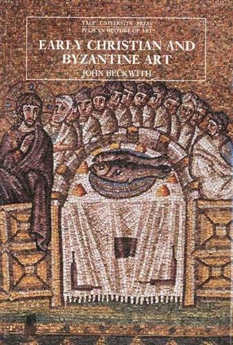 9780300052961: Early Christian and Byzantine Art (The Yale University Press Pelican History of Art Series)