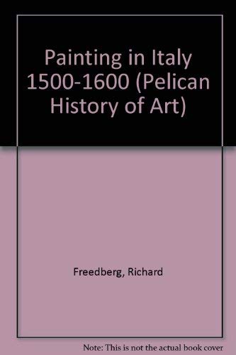 9780300053043: Freedberg: Painting In Italy 1500–1600, 2ed (cloth) (The Yale University Press Pelican History of Art Series)