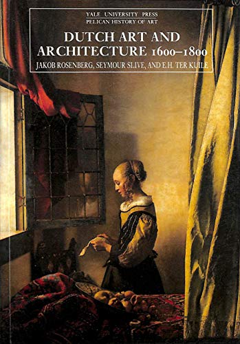 9780300053128: Dutch Art and Architecture 1600-1800 (The Yale University Press Pelican History of Art Series)