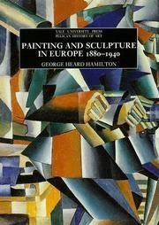 Stock image for Painting and Sculpture in Europe: 1880-1940, 3rd edition (Pelican History of Art) for sale by Books From California