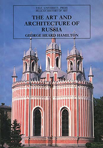 9780300053272: The Art & Architecture of Russia 3e: Third Edition (The Yale University Press Pelican History of Art Series)