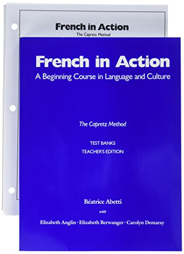 French in Action Test Banks: Teachers Edition and Student Test Banks (9780300053395) by Abetti, Beatrice