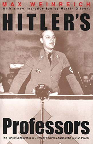 Beispielbild fr Hitler's Professors: The Part of Scholarship in Germany's Crimes Against the Jewish People zum Verkauf von Books for Amnesty Bristol