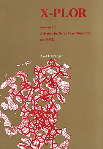 X-PLOR Version 3.1: A System for X-ray Crystallography and NMR - Brunger, Axel T.