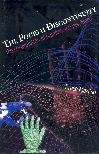 The Fourth Discontinuity: The Co-Evolution of Humans and Machines - Bruce Mazlish