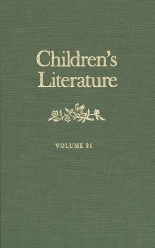 Children's Literature: Volume 21 (Children's Literature Series) - Editor-R. H. W. Dillard; Editor-Christine Doyle Francis; Editor-Ms. Julie Pfeiffer; Editor-Anne K. Phillips