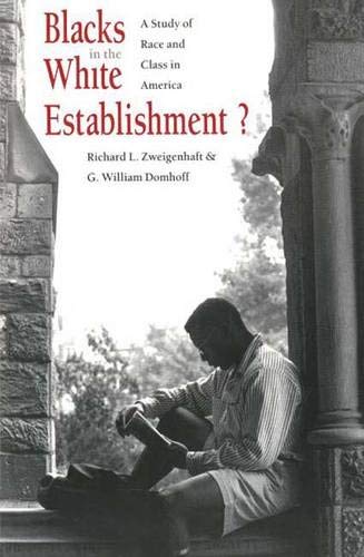 Beispielbild fr Blacks in the White Establishment? : A Study of Race and Class in America zum Verkauf von Better World Books