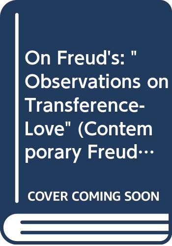 On Freud's: "Observations on Transference-Love" (Contemporary Freud) (9780300054378) by Person, Ethel Spector; Hagelin, Aiban