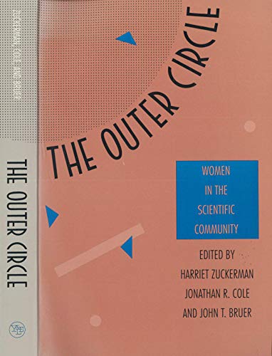 Imagen de archivo de The Outer Circle: Women in the Scientific Community a la venta por ThriftBooks-Atlanta