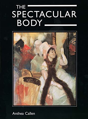 Stock image for The Spectacular Body  " Science, Method & Meaning in the Work of Degas: Science, Method, and Meaning in the Work of Degas for sale by WorldofBooks