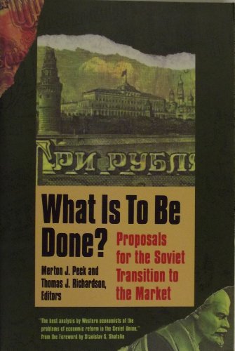 Stock image for What Is To Be Done? Proposals for the Soviet Transition to the Market for sale by From Away Books and Photos