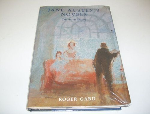 Beispielbild fr Jane Austen's Novels : The Art of Clarity zum Verkauf von Better World Books
