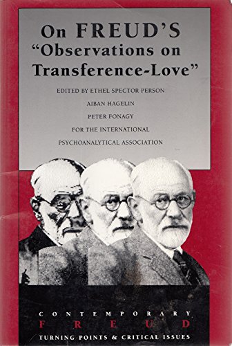 Imagen de archivo de On Freud's "Observations on Transference Love" (IPA Contemporary Freud: Turning Points & Critical Issues) a la venta por HPB-Emerald