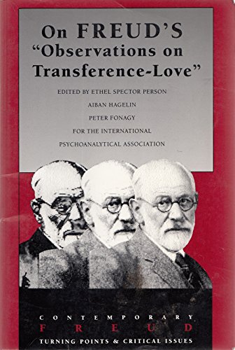 9780300055252: On Freud's 'Observations on Transference Love' (Contemporary Freud: Turning Points & Critical Issues) (The Contemporary Freud: Turning Points and Critical Issues Series)