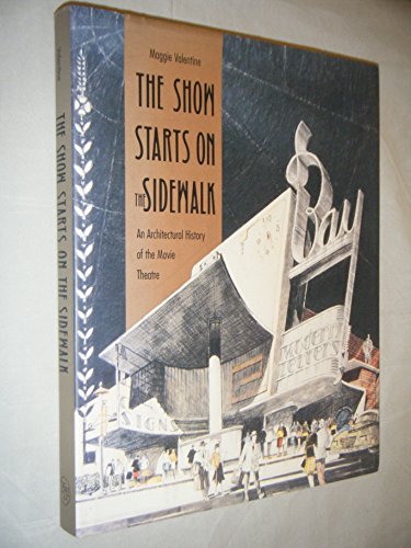 Beispielbild fr The Show Starts on the Sidewalk: An Architectural History of the Movie Theatre, Starring S. Charles Lee zum Verkauf von ThriftBooks-Atlanta