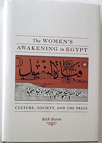 Beispielbild fr The Women's Awakening in Egypt: Culture, Society, and the Press zum Verkauf von Books From California