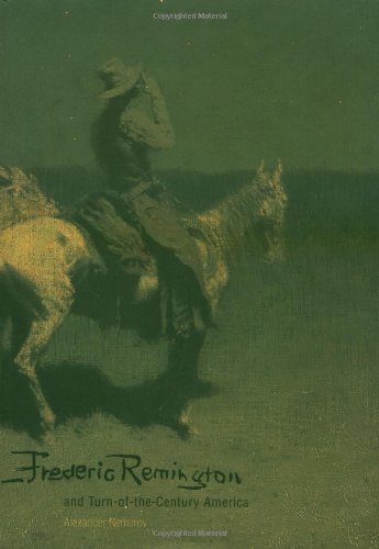9780300055665: Frederic Remington and Turn-of-the-Century America (Yale Publications in the History of Art)